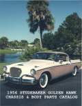1956 Studebaker Golden Hawk Chassis and Body Parts
        Catalog